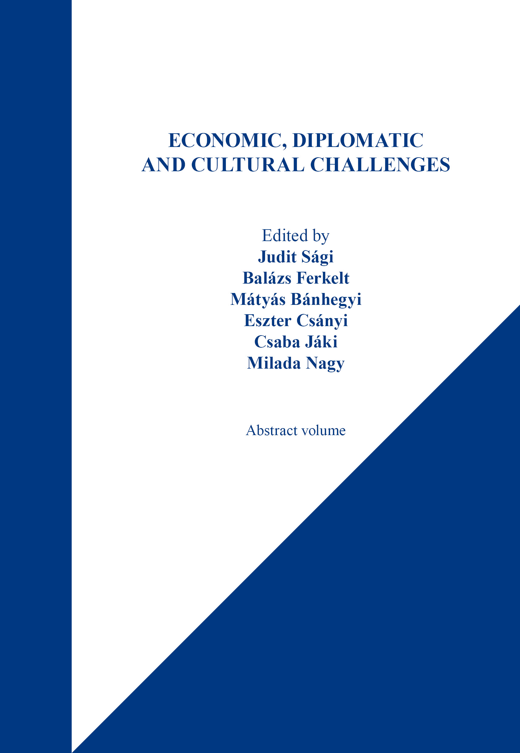 Economic, diplomatic and cultural challenges  (Abstract volume)